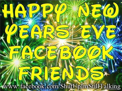 Happy New Years Eve Facebook Friends Pictures Photos And Images For
