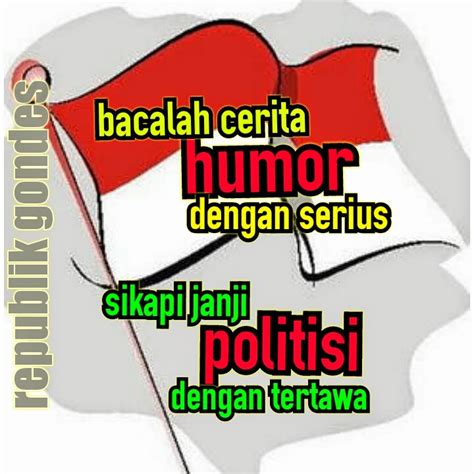 Maybe you would like to learn more about one of these? Kata Lucu Sindiran Untuk Politisi - Cerita Humor Lucu Kocak Gokil Terbaru ala Indonesia