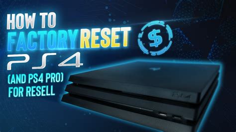 How To Factory Reset A Ps4 And Ps4 Pro For Resell Youtube