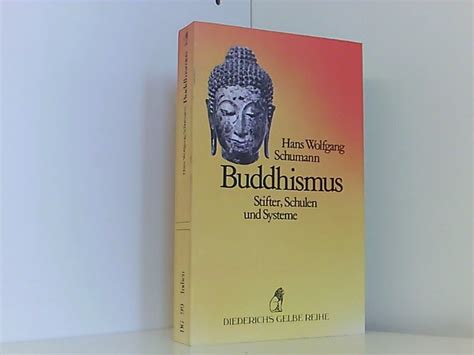 The times, life, and teachings of the founder of buddhism. Schumann, Hans-Wolfgang: Der Historische Buddha. / Statten Des Historischen Buddha Indologica ...