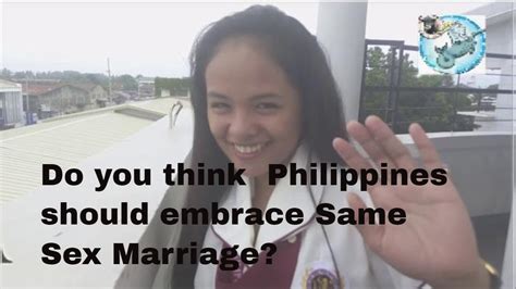 do you think it is time for filipinos to embrace same sex marriages youtube