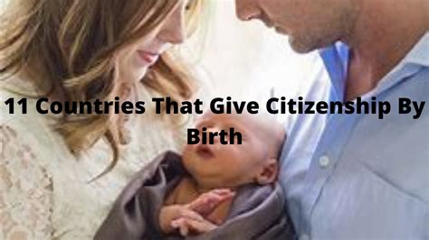 11 Countries That Give Citizenship By Birth Youtube