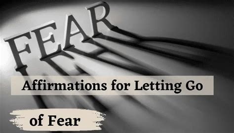 Affirmations For Letting Go Of Fear Self Discovery And Transformation