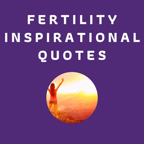 Fertility Inspirational Quotes Inspirational Quotes Quotes Fertility