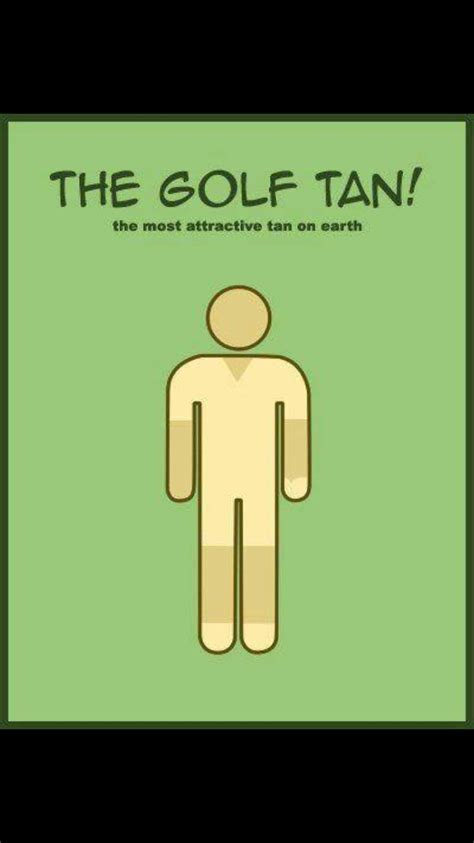 Golfers Tan Golf Quotes Funny Golf Quotes Golf Humor