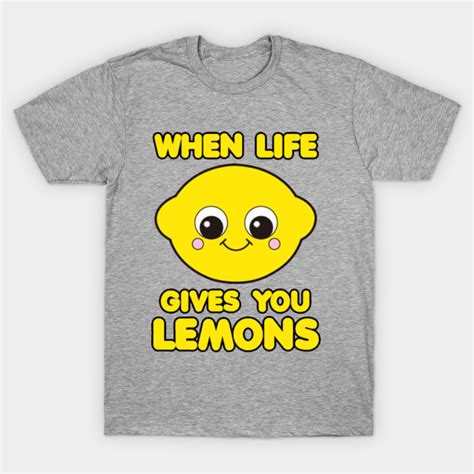 When Life Gives You Lemons Kawaii T Shirt Teepublic