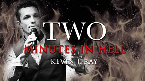 Two Minutes In Hell Kevin Ray Testimony Youtube
