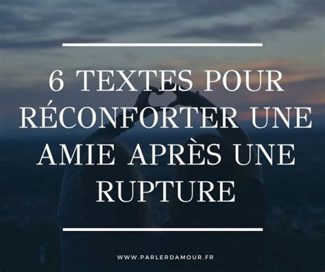 6 Textes Pour Réconforter Une Amie Après Une Rupture Parler Damour