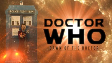 Doctor Who Fanfilm Series 1 Episode 1 Dawn Of The Doctor Youtube