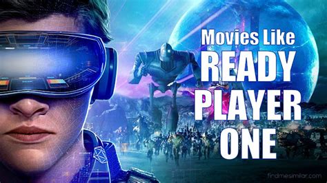 13 Movies To Watch If You Like Ready Player One Find Me Similar