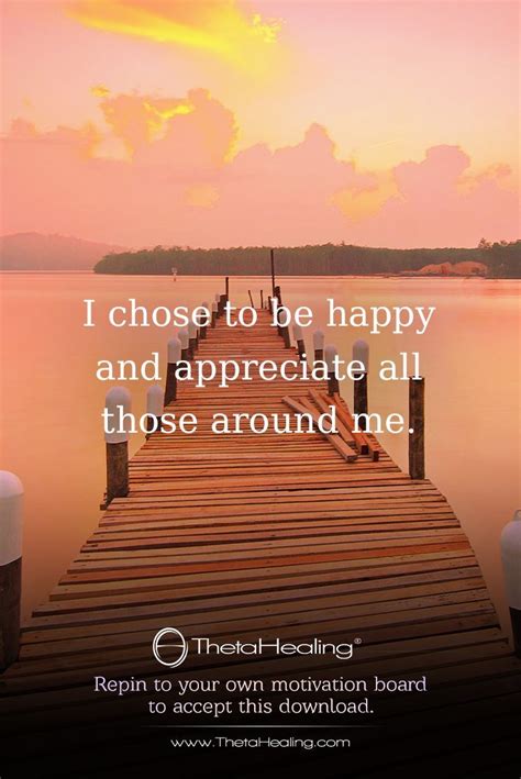 Thetahealing Download I Chose To Be Happy And Appreciate All Those