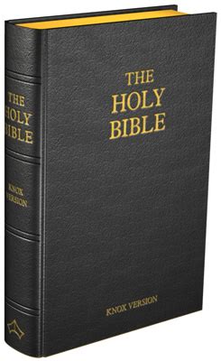 The bible is the best argument against the validity of the bible. Knox Bible