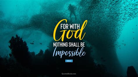 For With God Nothing Shall Be Impossible Quote By Bible Quotesbook