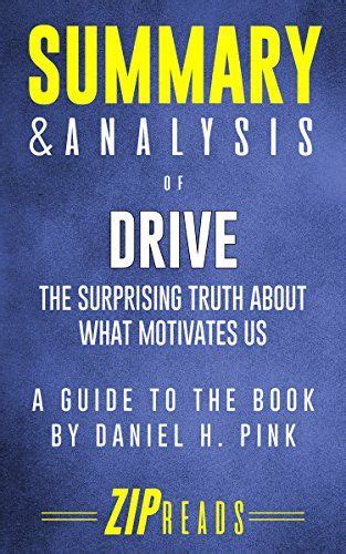 Summary And Analysis Of Drive The Surprising Truth About What Motivates Us A Guide To The Book