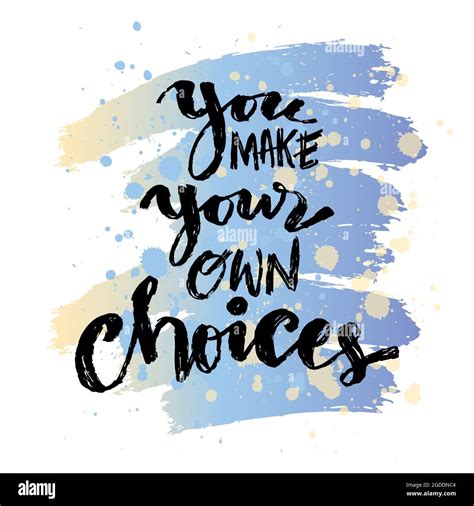 Ou Make Your Own Choices Hand Lettering Motivational Quote Stock Photo