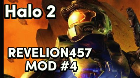 Halo 2 Revelion457 Campaign Mod Part 4 Youtube