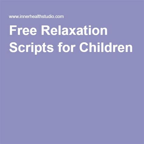 Free Relaxation Scripts For Children Relaxation Scripts