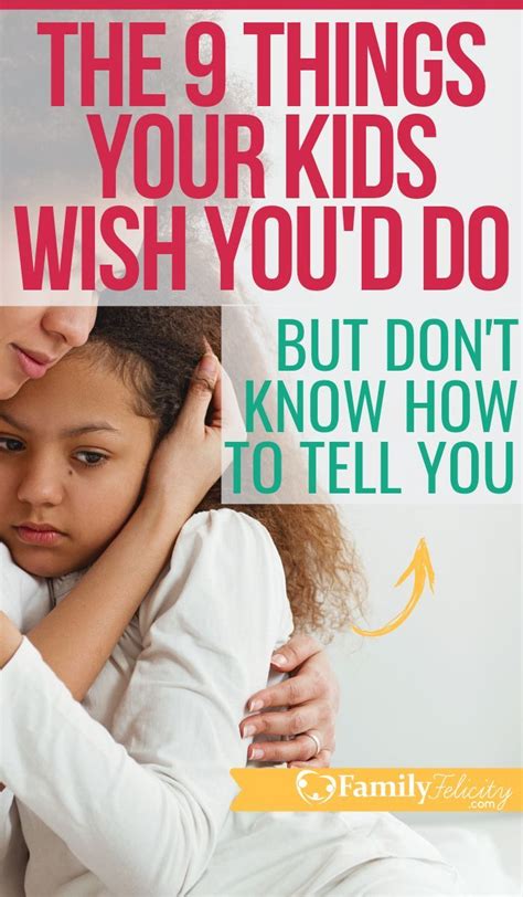 Also do you need to tell her because of insurance coverage, or you need. 9 Things Your Kid Wishes You'd Do But Doesn't Know How to ...