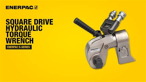Square Drive Hydraulic Torque Wrench Enerpac S Series Youtube