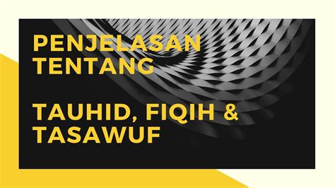 Apa Yang Dimaksud Dengan Tauhid Fiqih Tasawuf YouTube