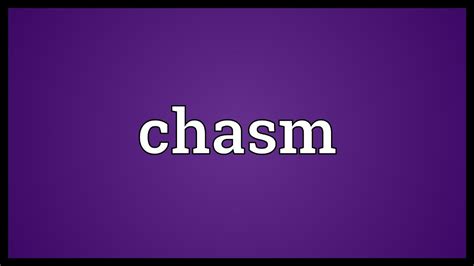 Chasm Meaning - YouTube