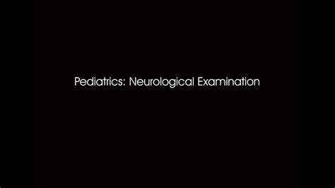Dr Ahmed Darwish Pediatrics Neurological Examination Youtube