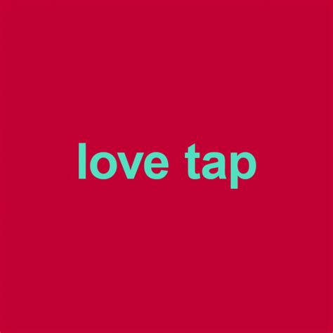 Love Tap Meaning And Origin Slang By