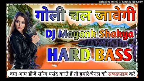 Goli Chal Javegi Full Dj Songdj Mayank Shakya Youtube
