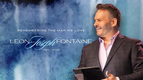Celebration Of Life Leon Fontaine Miracle Channel Youtube