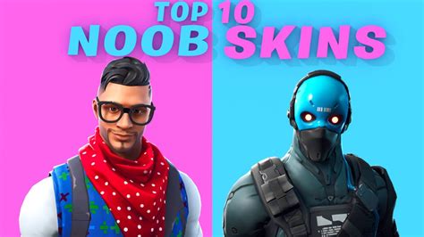 Top 10 Noob Skins In Fortnite Youtube