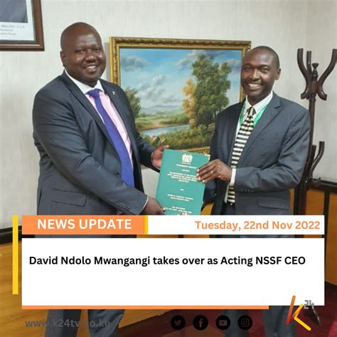K24 Tv On Twitter David Ndolo Mwangangi Takes Over As Acting Nssf Ceo