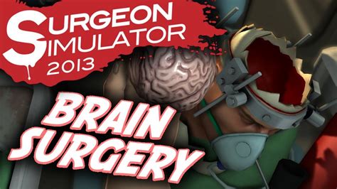 Surgeon Simulator 2013 Brain Surgery And Space Surgery Professional