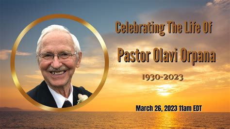 Celebrating The Life Of Pastor Olavi Orpana YouTube
