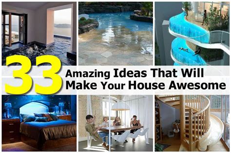 33 Amazing Ideas That Will Make Your House Awesome