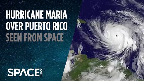 Hurricane Maria Over Puerto Rico Seen From Space Youtube
