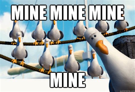 Finding Nemo Mine Seagulls Memes Quickmeme