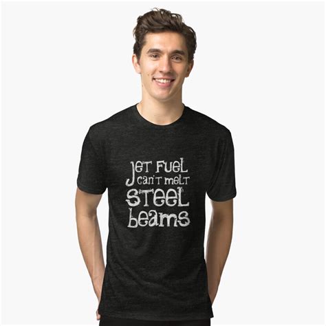 Jet Fuel Cant Melt Steel Beams T Shirt By Merrypranxter Redbubble