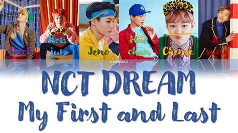 Author yinzdd posted on march 12, 2017 april 4, 2017 categories nct, nct dream, the first tags jeongandi, mark. (Han|Eng|Nl) NCT Dream - My First And Last Lyrics ...