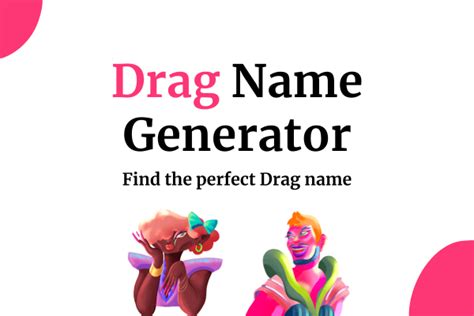 Official Drag Name Generator Get The Perfect Name Now 👑