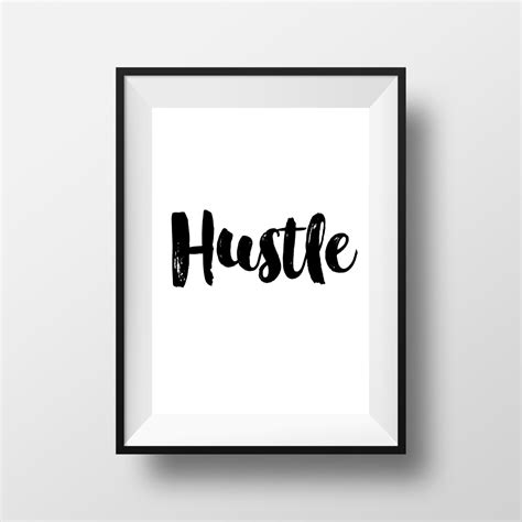 Hustle Wall Art Quote Print Black And White By Printshopstudio