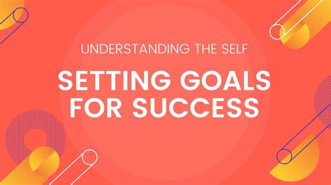 Setting Goals For Success Understanding The Self Youtube