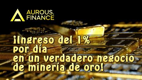 Aurous Finance Ingreso Del Por D A En Un Verdadero Negocio De