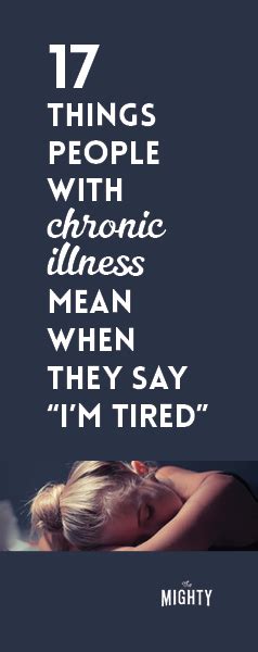 17 things people with chronic illness mean when they say ‘i m tired the mighty