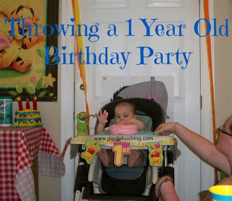 Throwing A 1 Year Old Birthday Party 1 Year Old Birthday Party