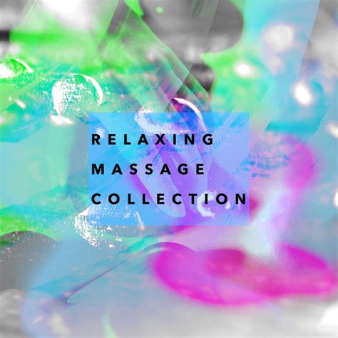 relaxing massage collection album by pure massage music spotify