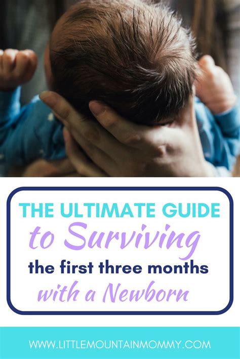 The Ultimate Guide To Surviving The First Three Months With A Newborn