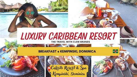 Luxury Caribbean Resort Kempinski Dominica Buffet Breakfast Youtube