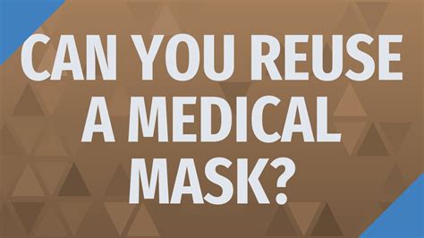 Can You Reuse A Medical Mask Youtube