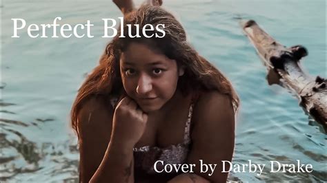 Perfect Blue By Hannah Bahng Cover By Darby Drake Youtube