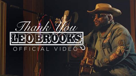 Leo Brooks Thank You Official Video YouTube
